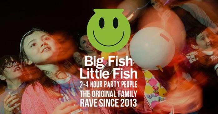 Big Fish Little Fish Family Rave